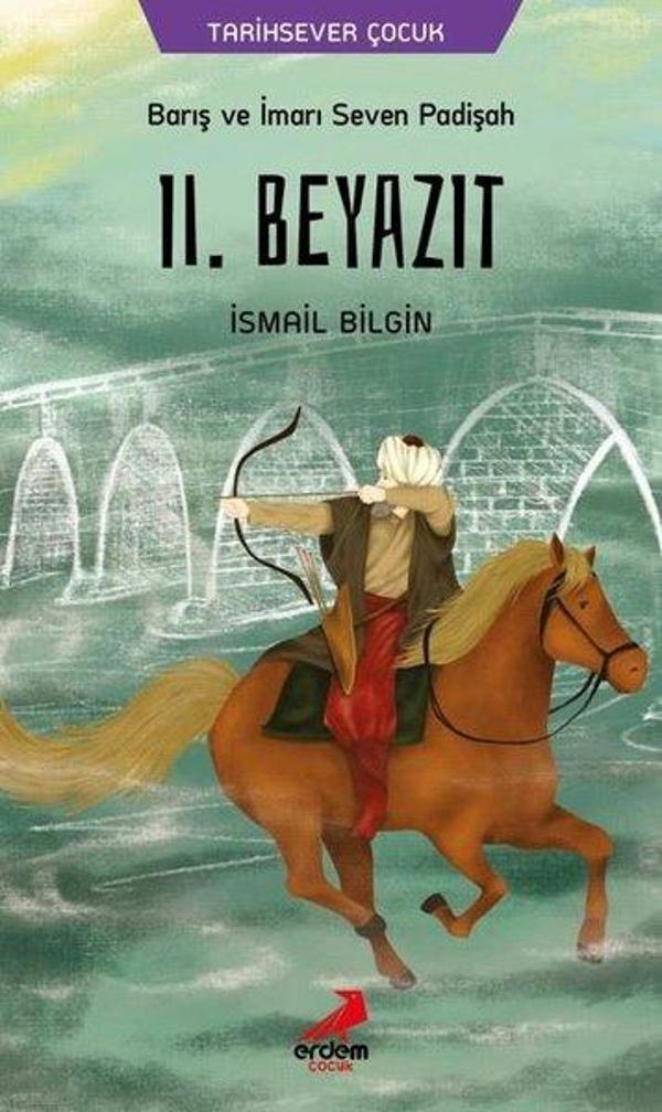Barış ve İmarı Seven Padişah 2. Beyazıt - Erdem Çocuk - Image 1