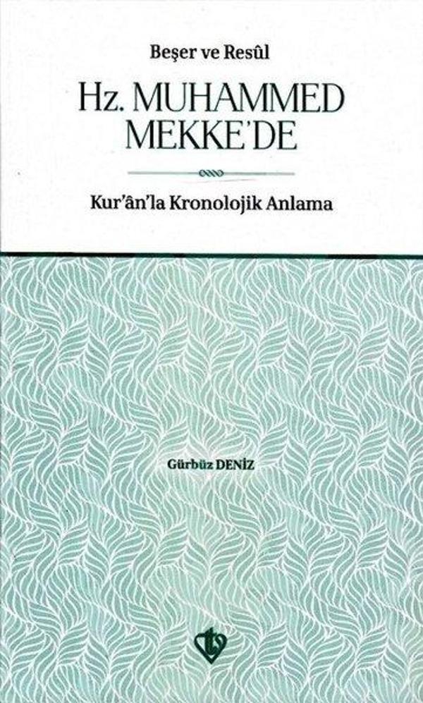 Beşer ve Resul Hz. Muhammed Mekke'de-Kur'an'la Kronolojik Anlama - Türkiye Diyanet Vakfı Yayınları - Image 1