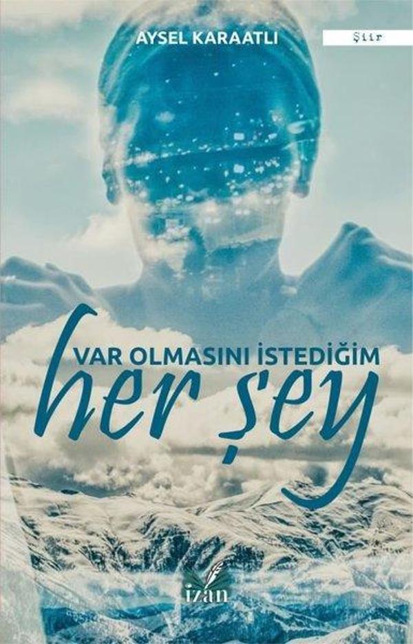 Var Olmasını İstediğim Her Şey - İzan Yayıncılık - Image 1