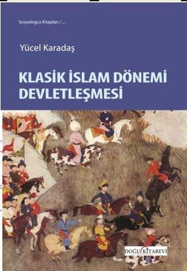 Klasik İslam Dönemi Devletleşmesi - Doğu Kitabevi - Image 1