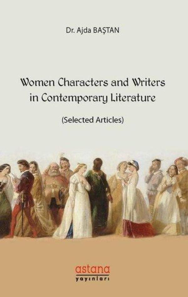 Women Characters and Writers in Contemporary Literature-Selected Articles - Astana Yayınları - Image 1