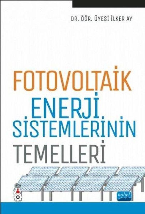 Fotovoltaik Enerji Sistemlerinin Temelleri - Nobel Akademik Yayıncılık - Image 1