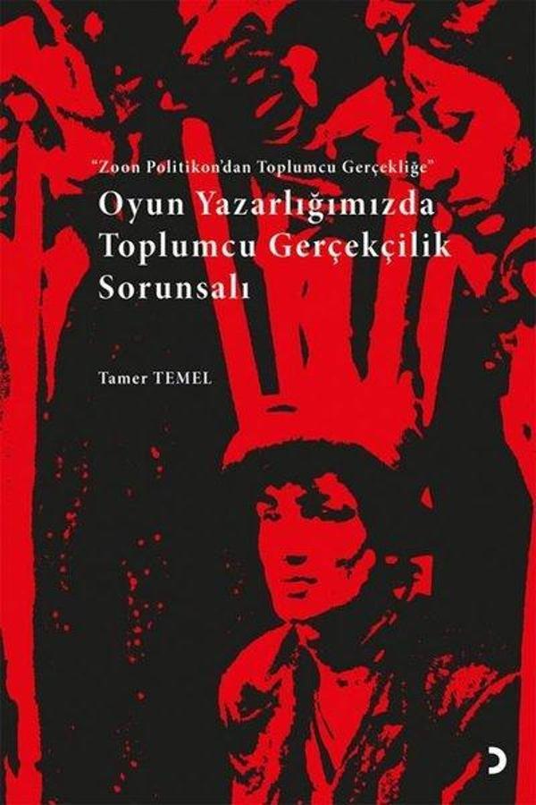 Oyun Yazarlığımızda Toplumcu Gerçekçilik Sorunsalı - Cinius Yayınevi - Image 1