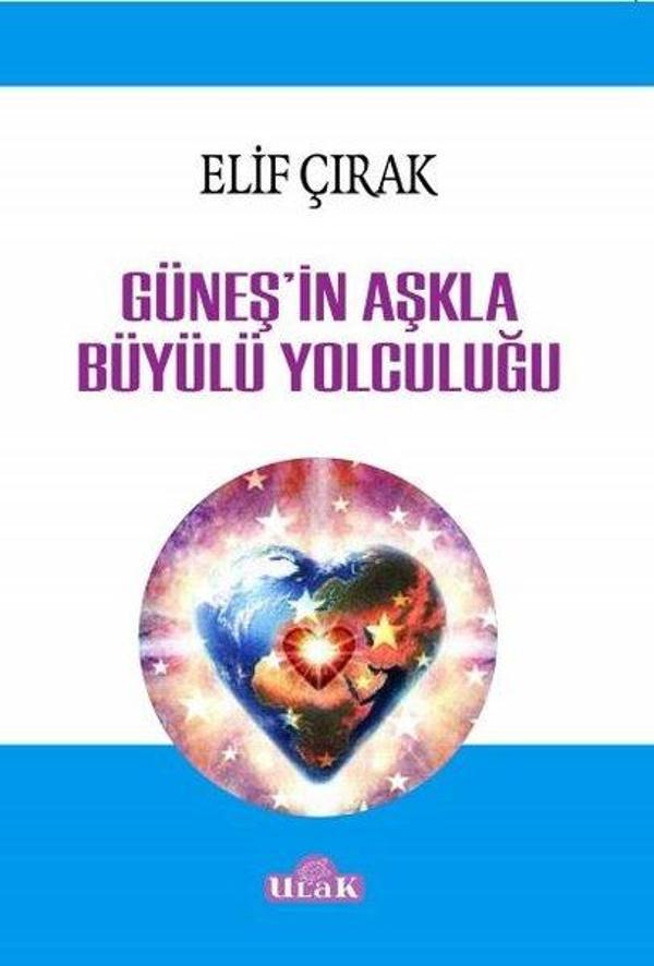 Güneş'in Aşkla Büyülü Yolculuğu - Ulak Yayıncılık - Image 1