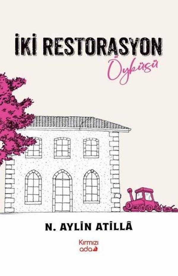 İki Restorasyon Öyküsü - Kırmızı Ada Yayınları - Image 1