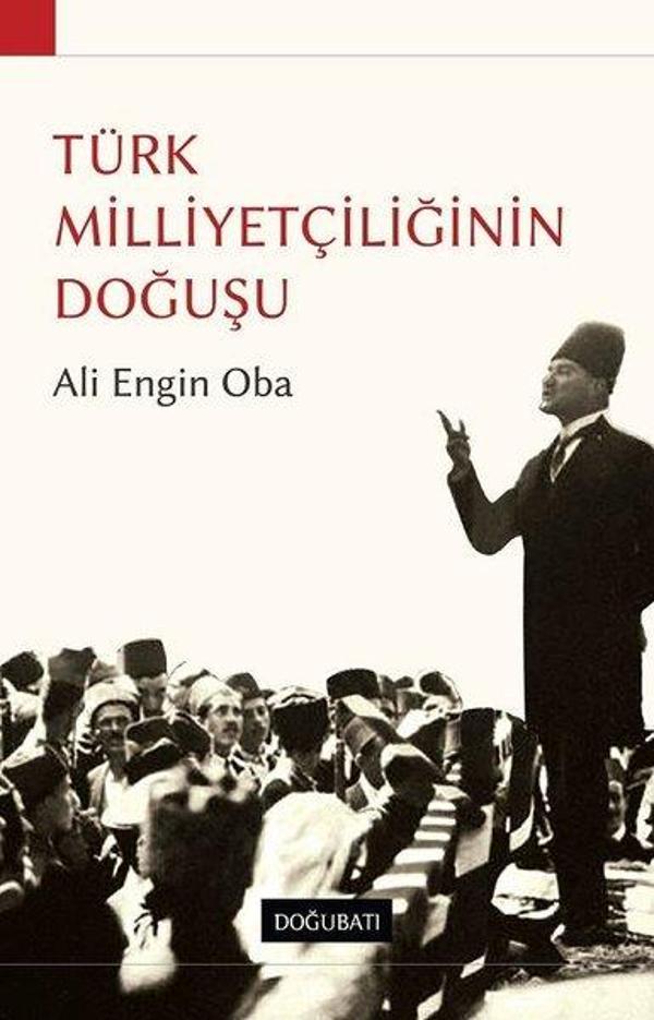 Türk Milliyetçiliğinin Doğuşu - Doğu Batı Yayınları - Image 1