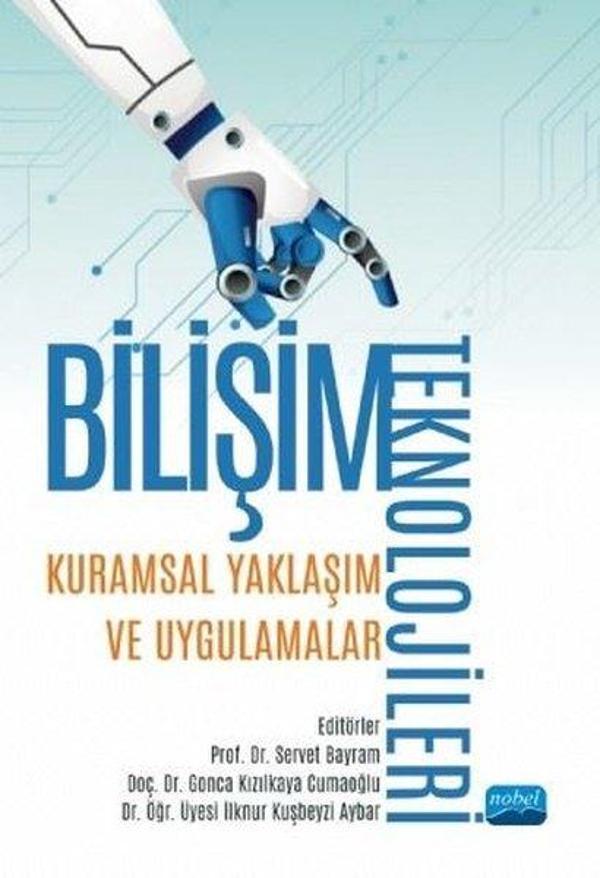 Bilişim Teknolojileri: Kuramsal Yaklaşım ve Uygulamalar - Nobel Akademik Yayıncılık - Image 1
