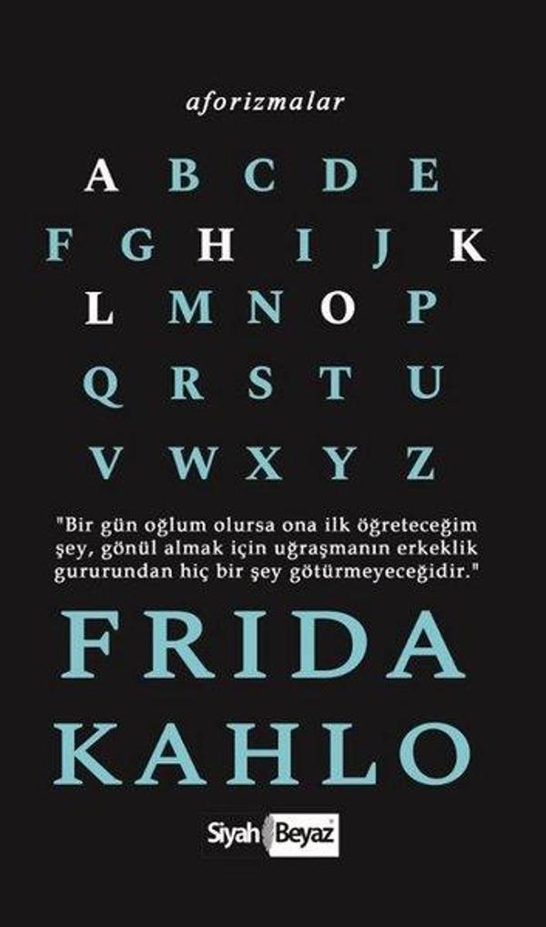Aforizmalar-Frida Kahlo - Siyah Beyaz - Image 1