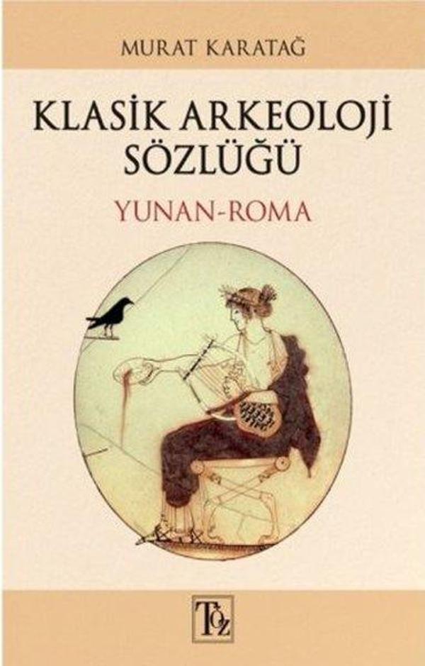 Klasik Arkeoloji Sözlüğü Yunan-Roma - Töz Yayınları - Image 1
