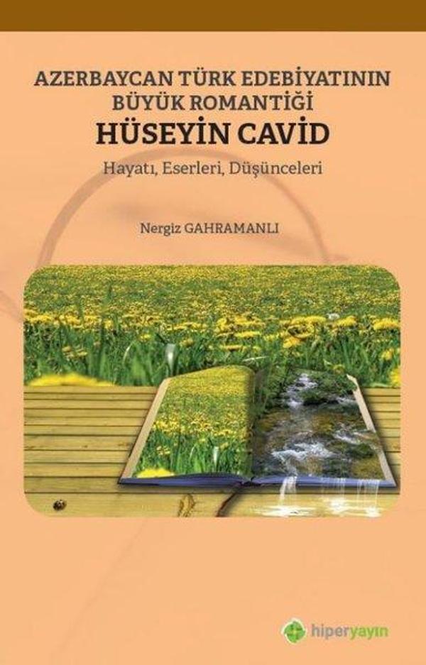 Azerbaycan Türk Edebiyatının Büyük Romantiği Hüseyin Cavid: Hayatı-Eserleri-Düşünceleri - Hiperlink - Image 1