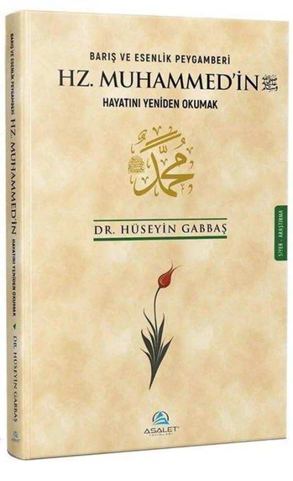Barış ve Esenlik Peygamberi Hz. Muhammed'in Hayatını Yeniden Okumak - Asalet Yayınları - Image 1
