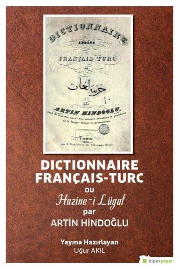 Dictionnaire Français-Turc ou Hazine-i Lügat par Artin Hindoğlu - Hiperlink - Image 1