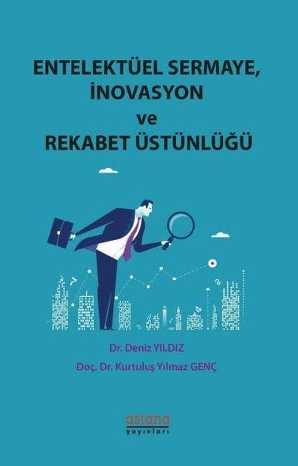 Entelektüel Sermaye-İnovasyon ve Rekabet Üstünlüğü - Astana Yayınları - Image 1
