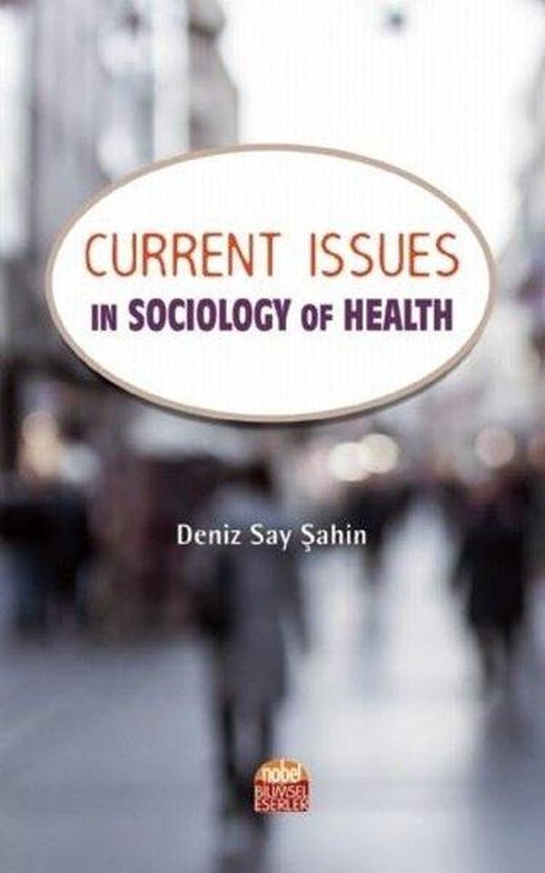 Current Issues in Sociology of Health - Nobel Bilimsel Eserler - Image 1