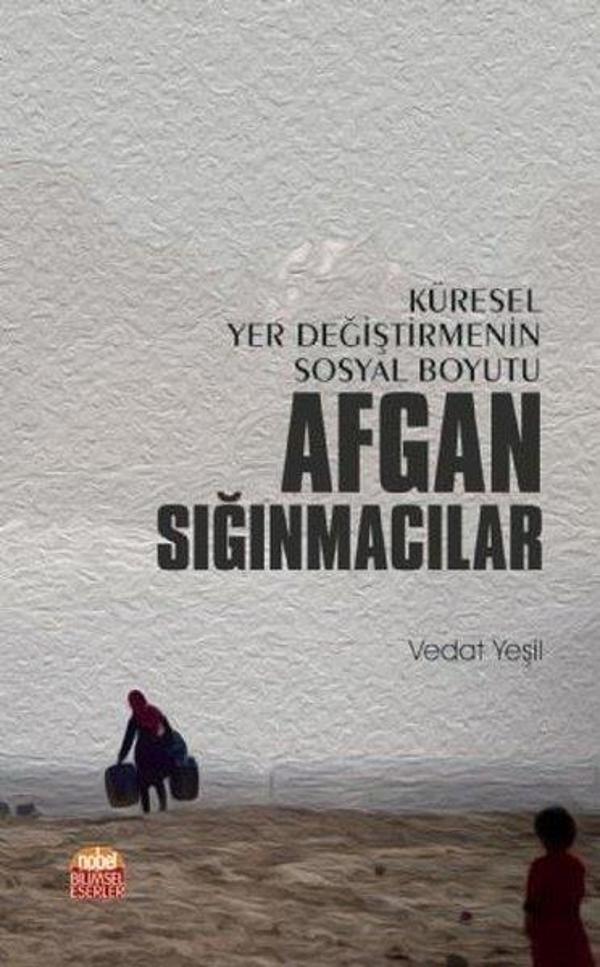 Küresel Yer Değiştirmenin Sosyal Boyutu Afgan Sığınmacılar - Nobel Bilimsel Eserler - Image 1
