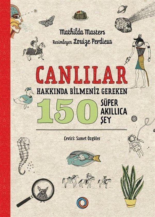 Canlılar Hakkında Bilmeniz Gereken 150 Süper Akıllıca Şey - Orenda - Image 1