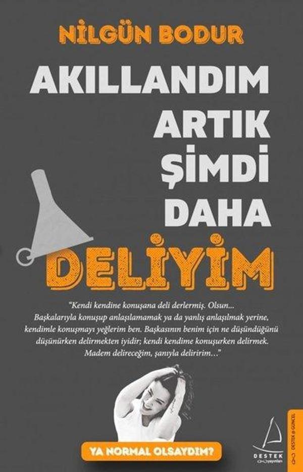 Akıllandım Artık Şimdi Daha Deliyim - Destek Yayınları - Image 1