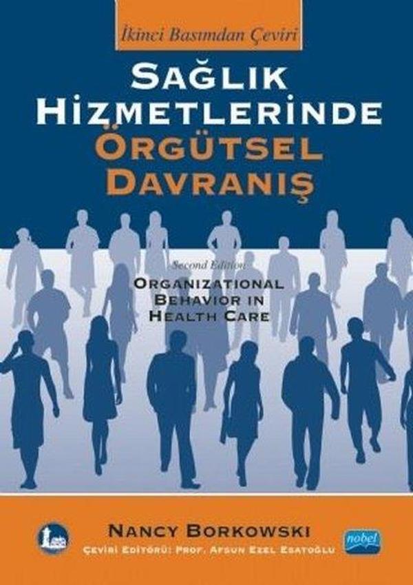 Sağlık Hizmetlerinde Örgütsel Davranış - Nobel Akademik Yayıncılık - Image 1