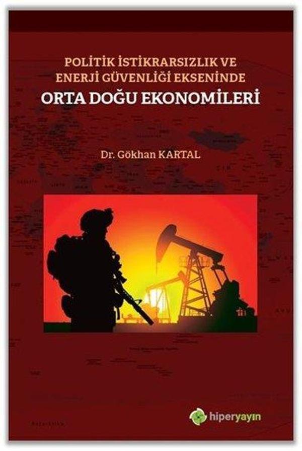 Politik İstikrarsızlık ve Enerji Güvenliği Ekseninde Orta Doğu Ekonomileri - Hiperlink - Image 1