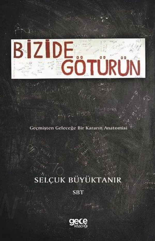 Bizide Götürün-Geçmişten Geleceğe Bir Kararın Anatomisi - Gece Kitaplığı - Image 1