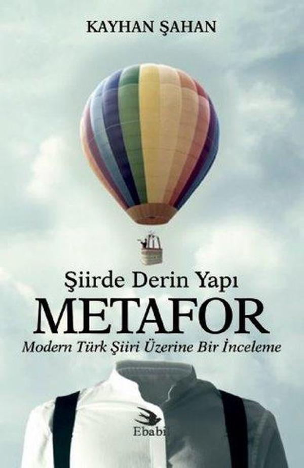 Şiirde Derin Yapı Metafor-Modern Türk Şiiri Üzerine Bir İnceleme - Ebabil - Image 1