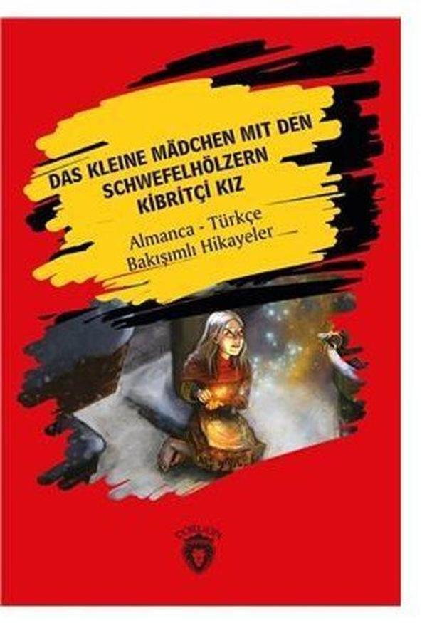 Das Kleine Madchen Mit Den Schwefelhölzern-Kibritçi Kız-Almanca-Türkçe Bakışımlı Hikayeler - Dorlion Yayınevi - Image 1