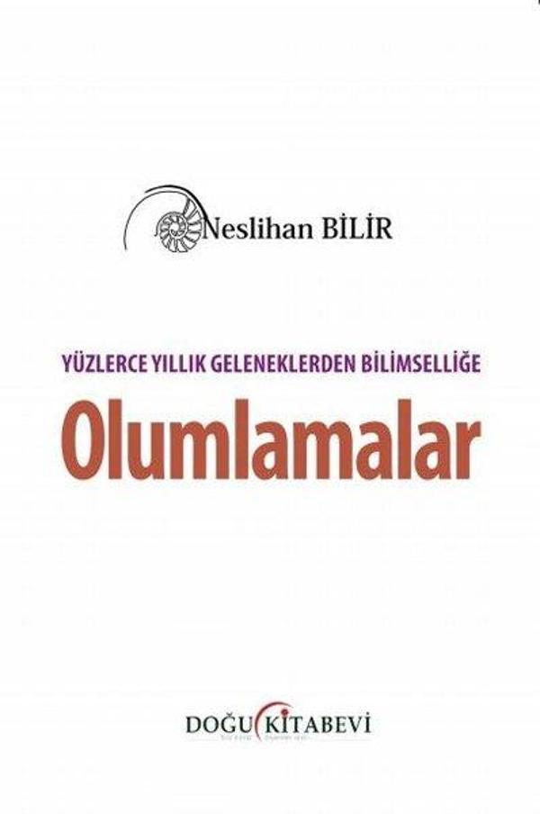 Yüzlerce Yıllık Geleneklerden Bilimselliğe  Olumlamalar - Doğu Kitabevi - Image 1
