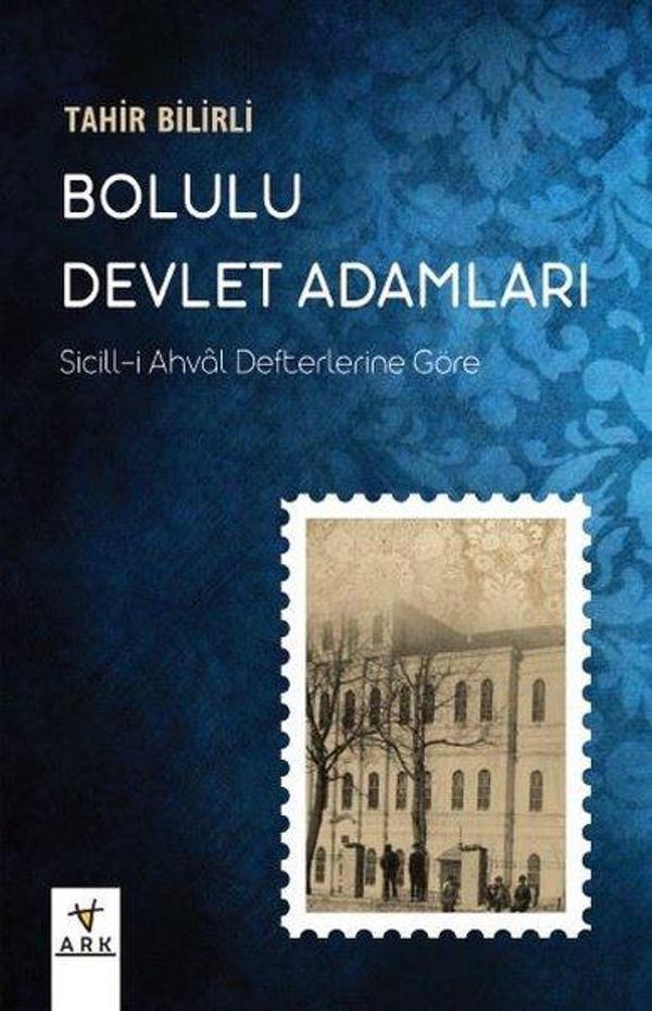 Bolulu Devlet Adamları: Sicill-i Ahval Defterlerine Göre - Ark Kitapları - Image 1
