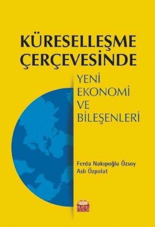 Küreselleşme Çerçevesinde Yeni Ekonomi ve Bileşenleri - Nobel Bilimsel Eserler - Image 1
