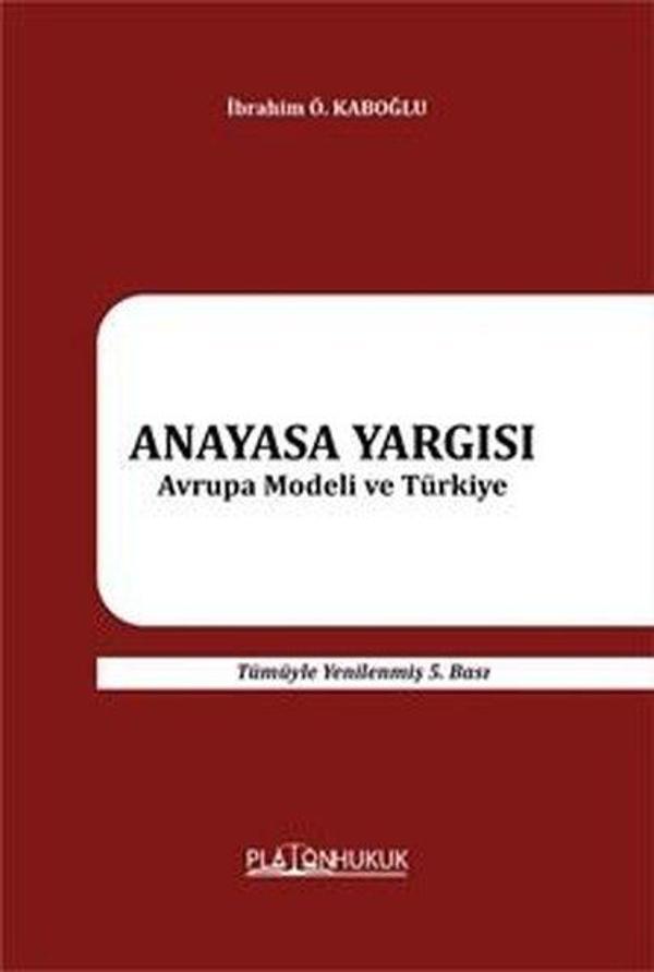 Anayasa Yargısı - Avrupa Modeli ve Türkiye - Platon Hukuk Yayınevi - Image 1