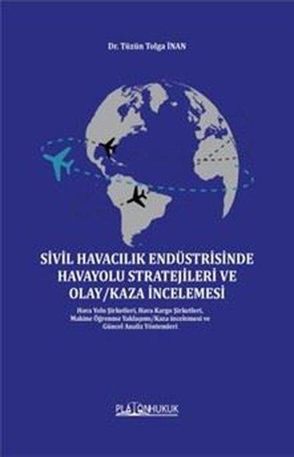 Sivil Havacılık Endüstrisinde Havayolu Stratejileri ve Olay Kaza İncelemesi - Platon Hukuk Yayınevi - Image 1