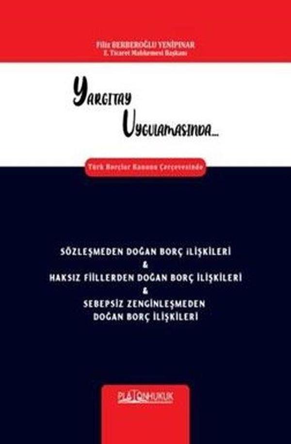 Sözleşmeden Doğan Borç İlişkileri & Haksız Fiillerden Doğan Borç İlişkileri&Sebepsiz Zenginleşmeden - Platon Hukuk Yayınevi - Image 1