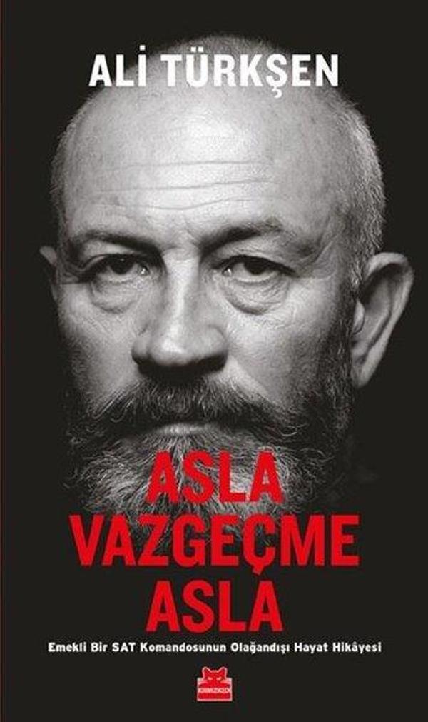 Asla Vazgeçme Asla - Emekli Bir Sat Komandosunun Olağandışı Hayat Hikayesi - Kırmızı Kedi Yayınevi - Image 1