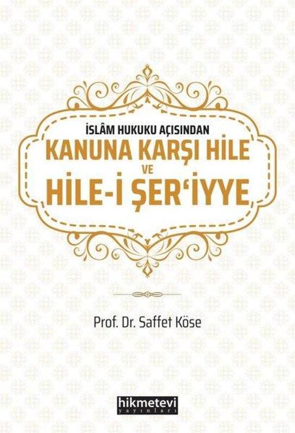 İslam Hukuku Açısından Kanuna Karşı Hile ve Hile-i Şer'iyye - Hikmetevi Yayınları - Image 1