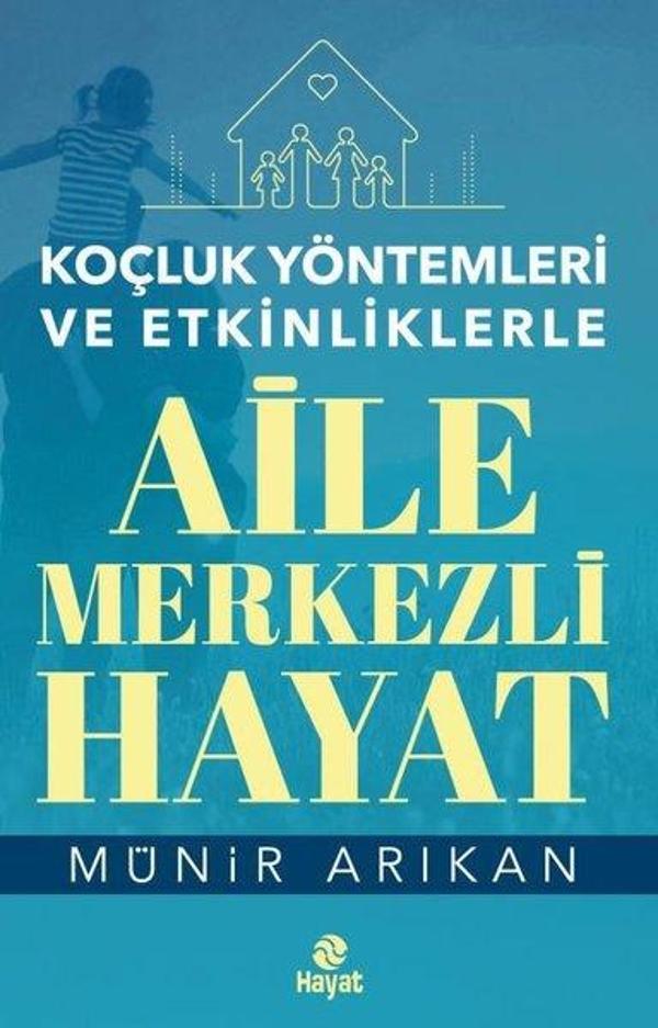 Koçluk Yöntemleri ve Etkinliklerle Aile Merkezli Hayat - Hayat Yayıncılık - Image 1