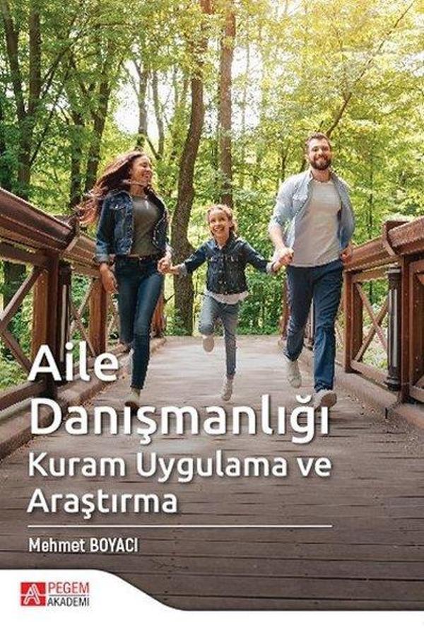 Aile Danışmanlığı-Kuram Uygulama ve Araştırma - Pegem Akademi Yayıncılık - Image 1