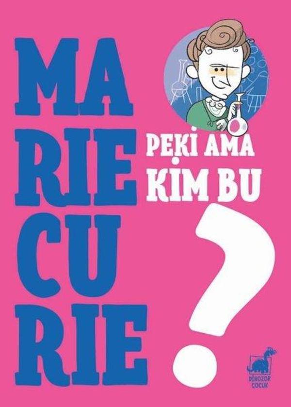 Peki Ama Kim Bu Marie Curie? - Dinozor Çocuk - Image 1