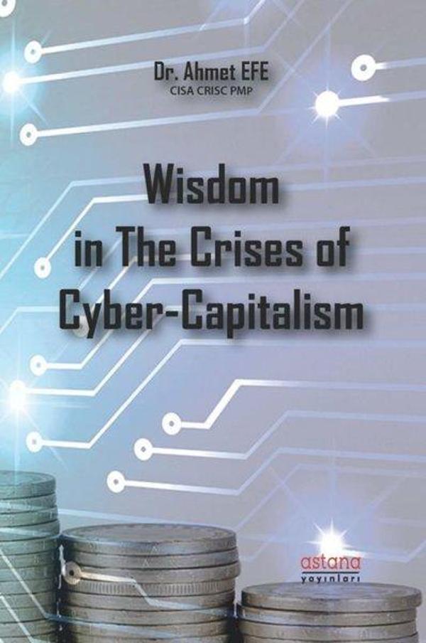 Wisdom in The Crises of Cyber-Capitalism - Astana Yayınları - Image 1
