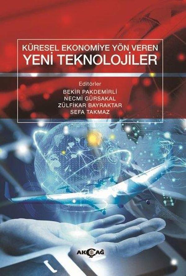 Küresel Ekonomiye Yön Veren Yeni Teknolojiler - Akçağ Yayınları - Image 1