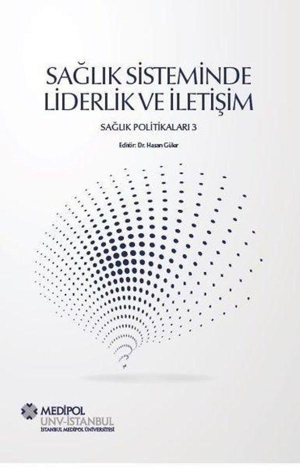Sağlık Sisteminde Liderlik ve İletişim-Sağlık Politikaları 3 - Medipol Unv - Image 1