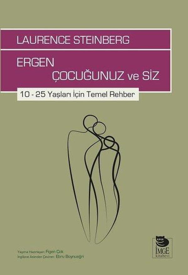 Ergen Çocuğunuz ve Siz: 10-25 Yaşları İçin Temel Rehber - İmge Kitabevi - Image 1