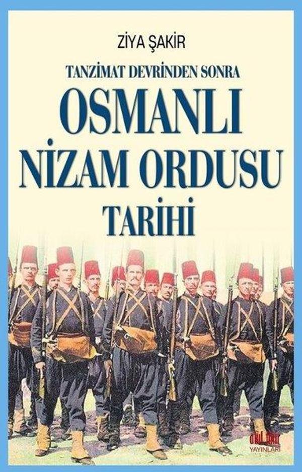 Tanzimat Devrinden Sonra Osmanlı Nizam Ordusu Tarihi - Akıl Fikir Yayınları - Image 1