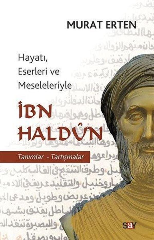 Hayatı Eserleri ve Meseleleriyle İbn Haldun-Tanımlar-Tartışmalar - Say Yayınları - Image 1