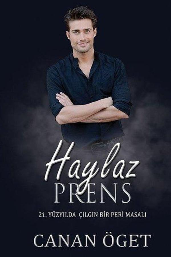 Haylaz Prens-21. Yüzyılda Çılgın Bir Peri Masalı - Cinius Yayınevi - Image 1