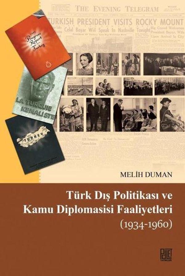 Türk Dış Politikası ve Kamu Diplomasisi Faaliyetleri 1934-1960 - Palet Yayınları - Image 1