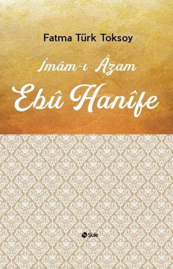 İmam-ı Azam Ebu Hanife - Şule Yayınları - Image 1
