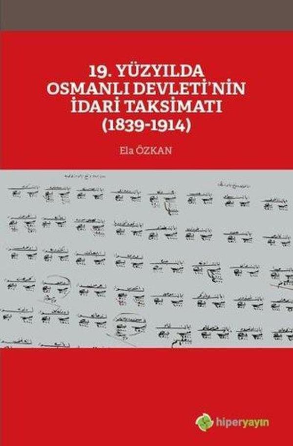 19. Yüzyılda Osmanlı Devletinin İdari Taksimatı 1839-1914 - Hiperlink - Image 1