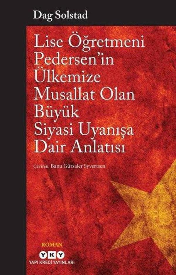 Lise Öğretmeni Pedersenin Ülkemize Musallat Olan Büyük Siyasi Uyanışa Dair Anlatısı - Yapı Kredi Yayınları - Image 1