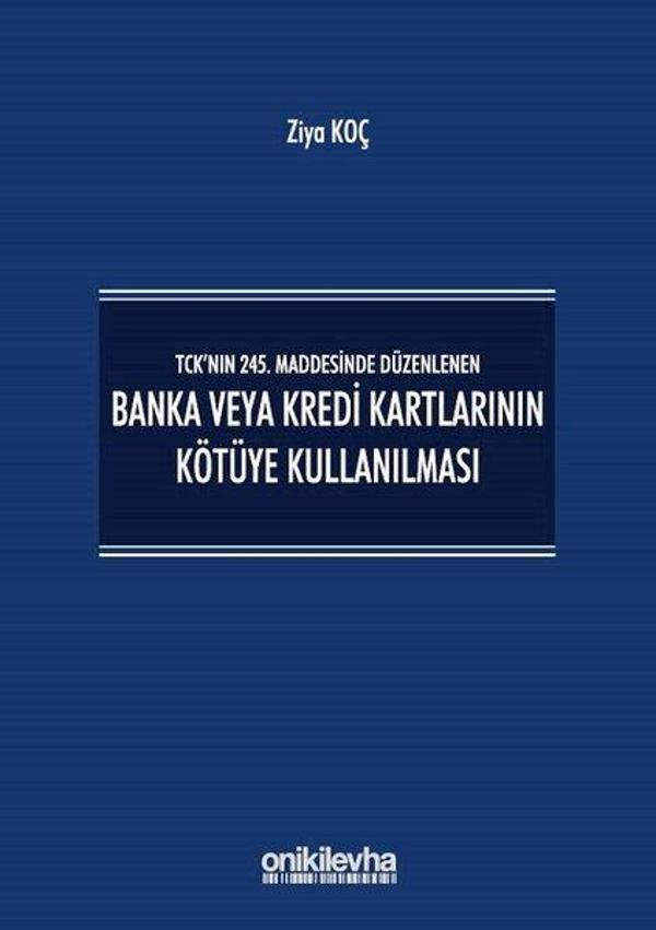 Banka veya Kredi Kartlarının Kötüye Kullanılması-TCK'nın 245. Maddesinde Düzenlenen - On İki Levha Yayıncılık - Image 1