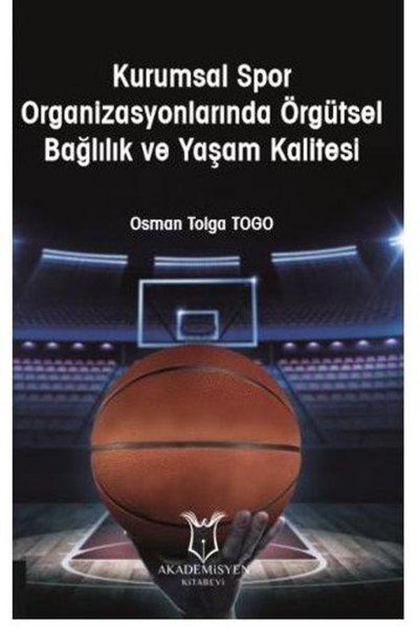 Kurumsal Spor Organizasyonlarında Örgütsel Bağlılık ve Yaşam Kalitesi - Akademisyen Kitabevi - Image 1